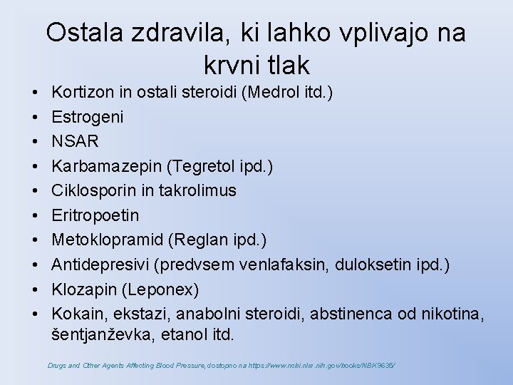 Ostala zdravila, ki lahko vplivajo na krvni tlak • • • Kortizon in ostali