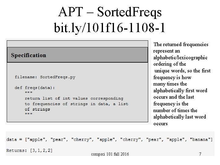 APT – Sorted. Freqs bit. ly/101 f 16 -1108 -1 The returned frequencies represent