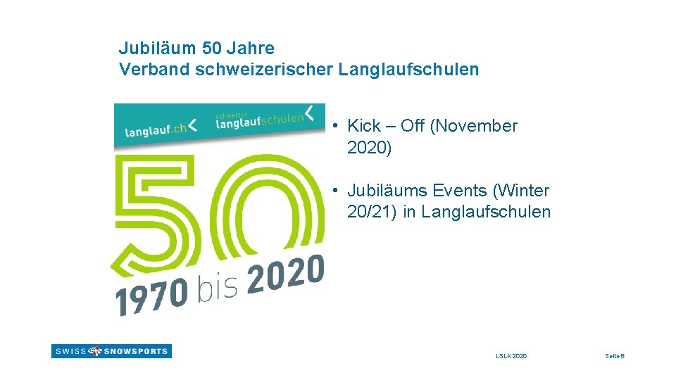 Jubiläum 50 Jahre Verband schweizerischer Langlaufschulen • Kick – Off (November 2020) • Jubiläums