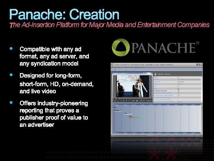 Panache: Creation he Ad-Insertion Platform for Major Media and Entertainment Companies 