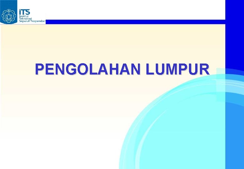 PENGOLAHAN LUMPUR 