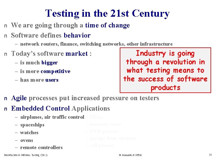 Testing in the 21 st Century n n We are going through a time