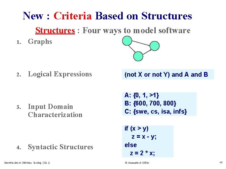 New : Criteria Based on Structures : Four ways to model software 1. Graphs