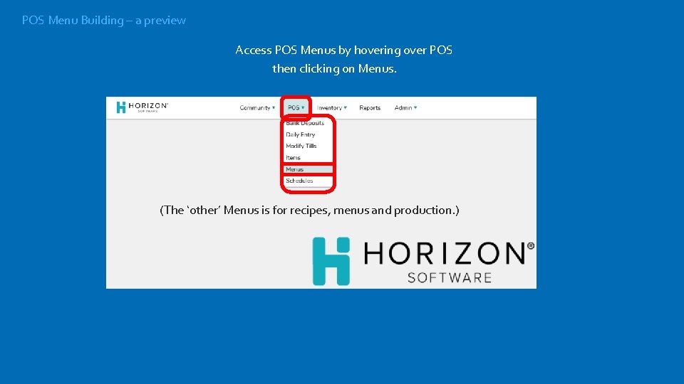 POS Menu Building – a preview Access POS Menus by hovering over POS then