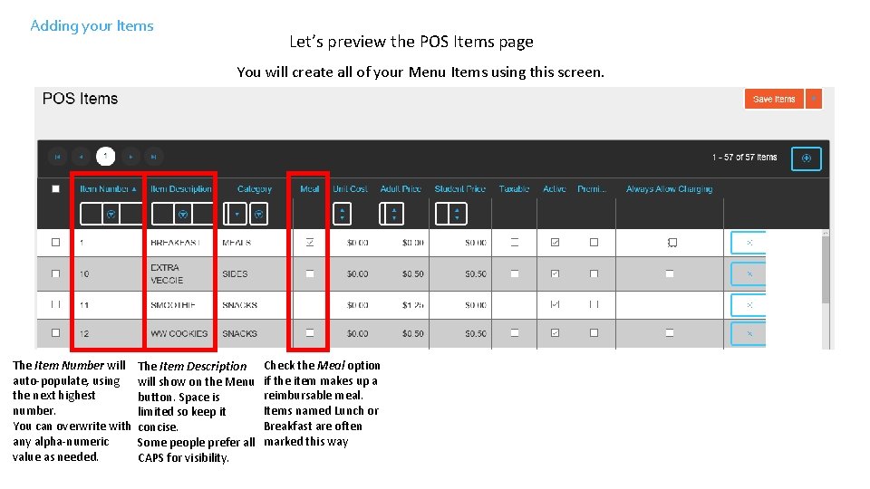 Adding your Items Let’s preview the POS Items page You will create all of