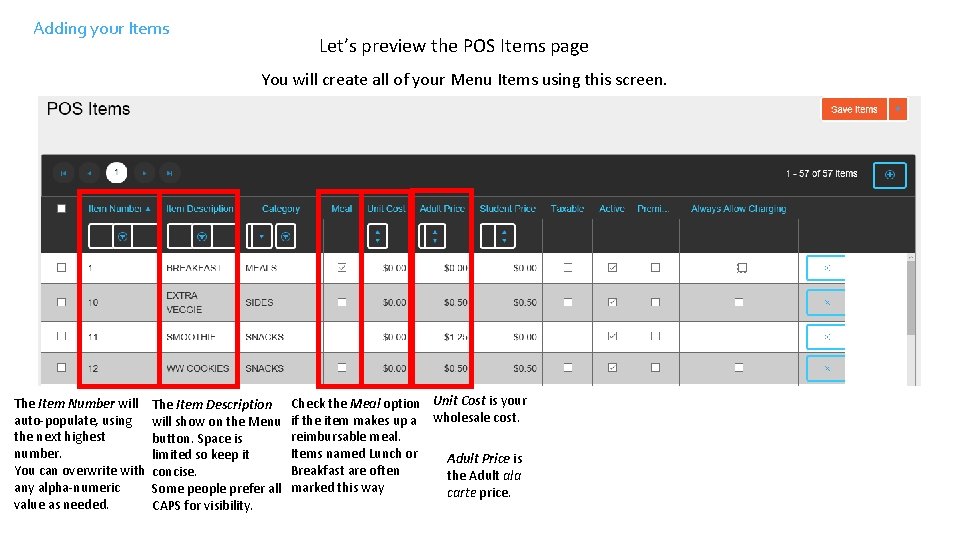 Adding your Items Let’s preview the POS Items page You will create all of