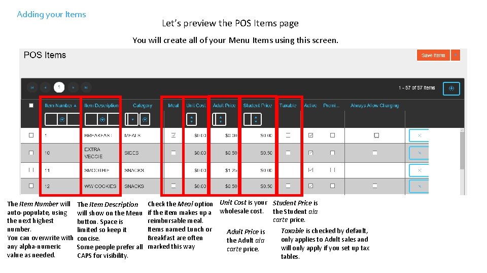 Adding your Items Let’s preview the POS Items page You will create all of