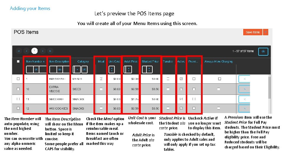 Adding your Items Let’s preview the POS Items page You will create all of