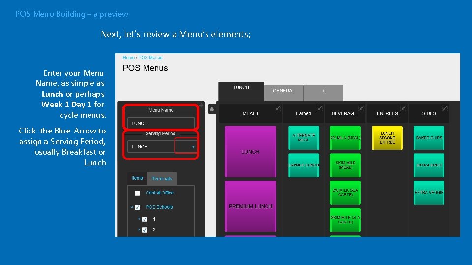 POS Menu Building – a preview Next, let’s review a Menu’s elements; Enter your