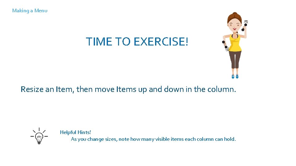 Making a Menu TIME TO EXERCISE! Log into Solana, take a self-guided tour and