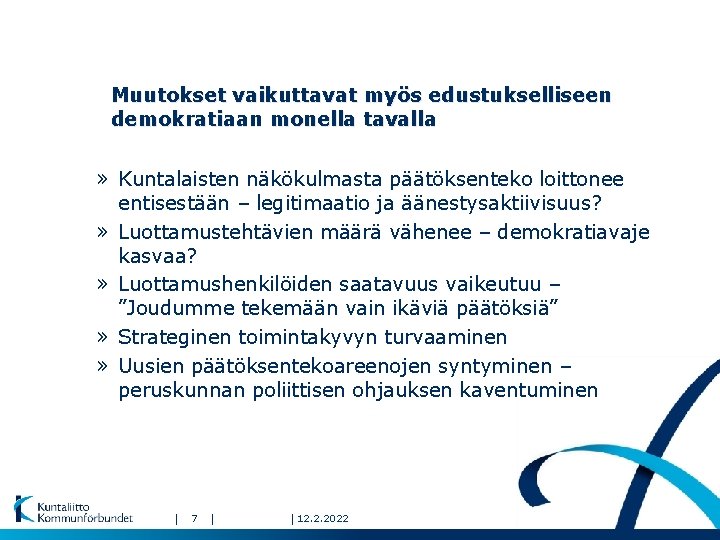 Muutokset vaikuttavat myös edustukselliseen demokratiaan monella tavalla » Kuntalaisten näkökulmasta päätöksenteko loittonee entisestään –