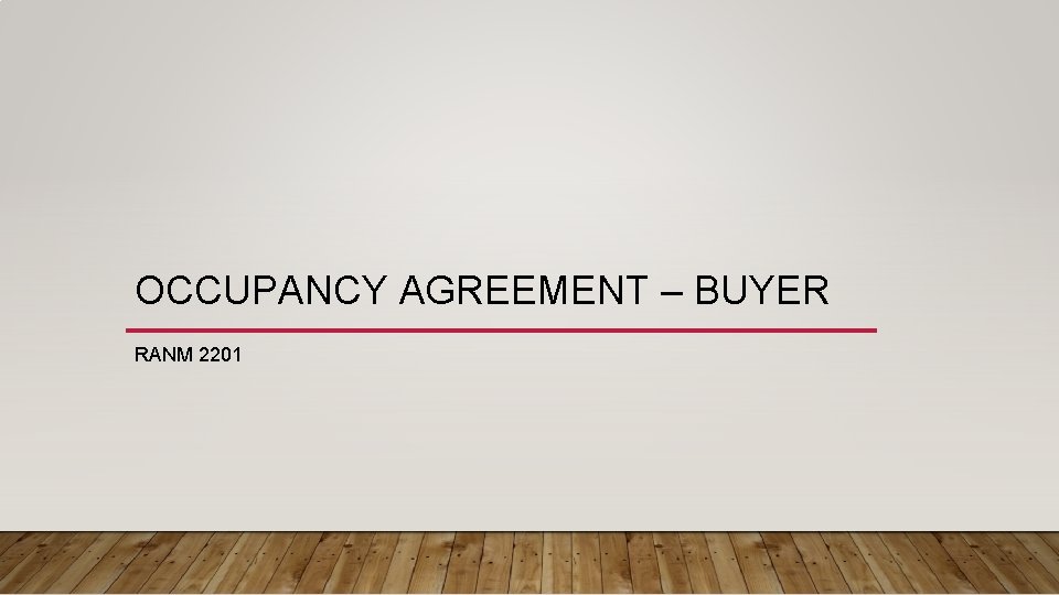 OCCUPANCY AGREEMENT – BUYER RANM 2201 