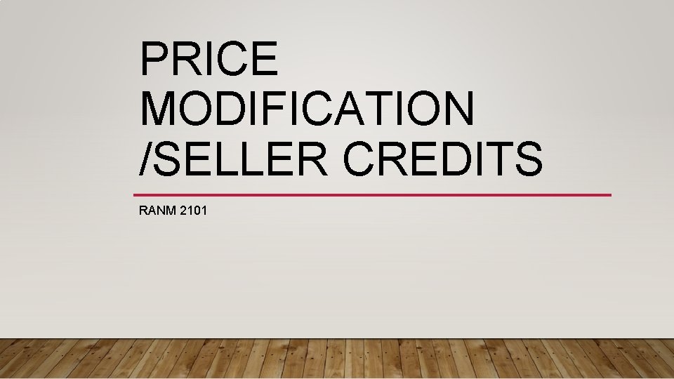 PRICE MODIFICATION /SELLER CREDITS RANM 2101 