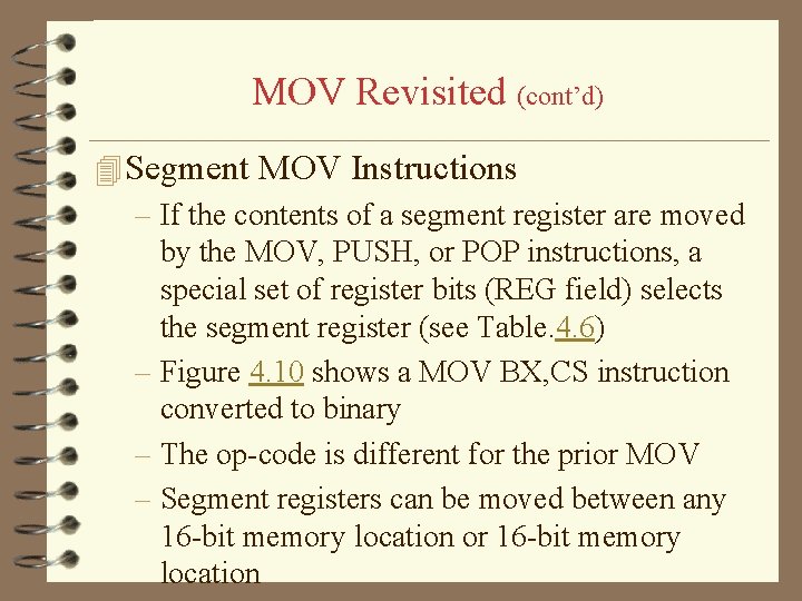 MOV Revisited (cont’d) 4 Segment MOV Instructions – If the contents of a segment