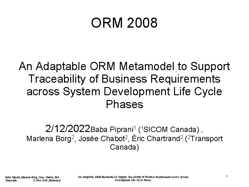 ORM 2008 An Adaptable ORM Metamodel to Support Traceability of Business Requirements across System