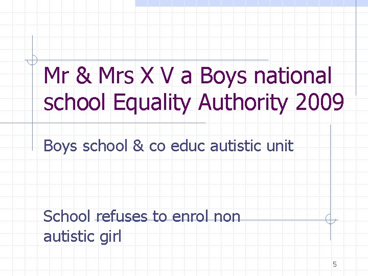 Mr & Mrs X V a Boys national school Equality Authority 2009 Boys school Mr & Mrs X V a Boys national school Equality Authority 2009 Boys school