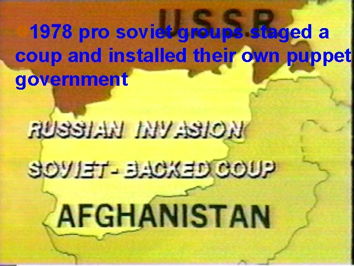 1978 pro soviet groups staged a coup and installed their own puppet government 