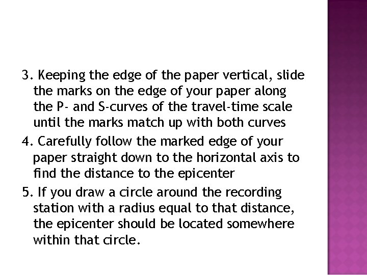 3. Keeping the edge of the paper vertical, slide the marks on the edge