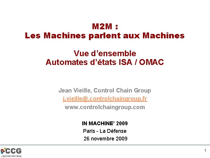 M 2 M : Les Machines parlent aux Machines Vue d’ensemble Automates d’états ISA