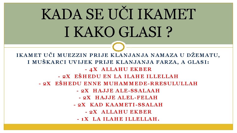 KADA SE UČI IKAMET I KAKO GLASI ? IKAMET UČI MUEZZIN PRIJE KLANJANJA NAMAZA