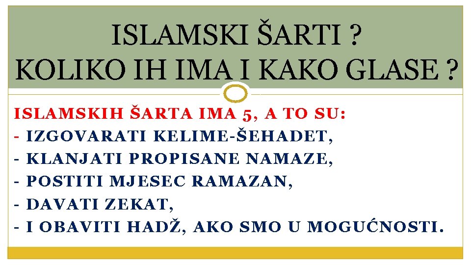 ISLAMSKI ŠARTI ? KOLIKO IH IMA I KAKO GLASE ? ISLAMSKIH ŠARTA IMA 5,