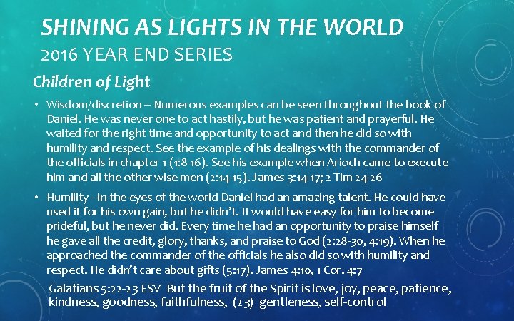SHINING AS LIGHTS IN THE WORLD 2016 YEAR END SERIES Children of Light •