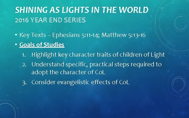 SHINING AS LIGHTS IN THE WORLD 2016 YEAR END SERIES • Key Texts –