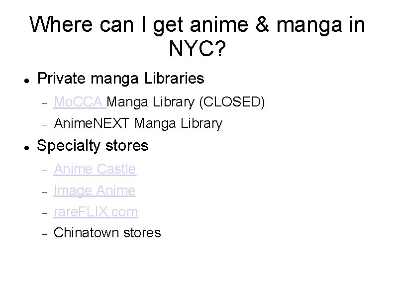 Where can I get anime & manga in NYC? Private manga Libraries Mo. CCA