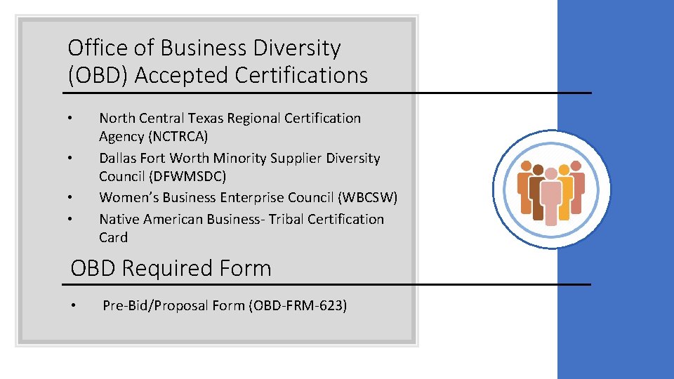 Office of Business Diversity (OBD) Accepted Certifications • • North Central Texas Regional Certification