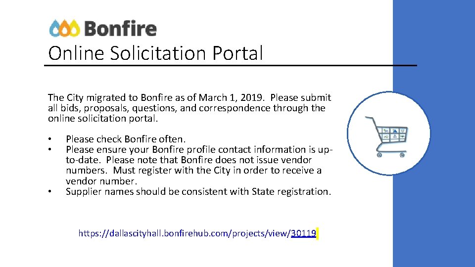 Online Solicitation Portal The City migrated to Bonfire as of March 1, 2019. Please