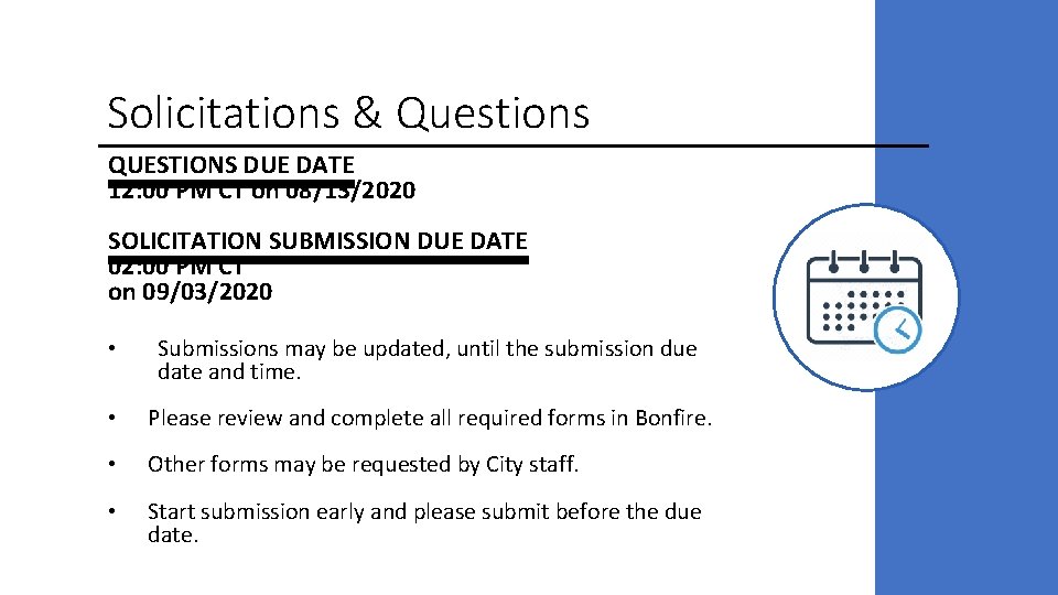 Solicitations & Questions QUESTIONS DUE DATE 12: 00 PM CT on 08/13/2020 SOLICITATION SUBMISSION