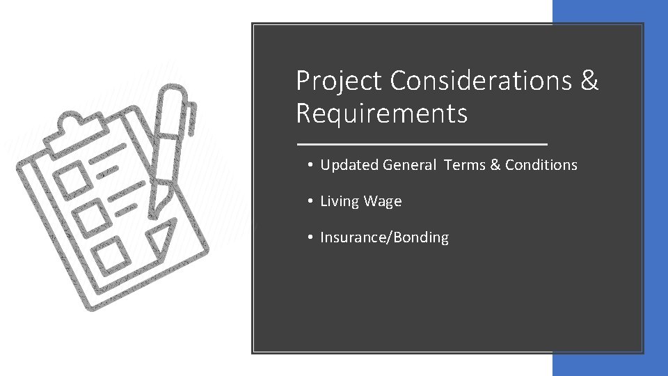 Project Considerations & Requirements • Updated General Terms & Conditions • Living Wage •