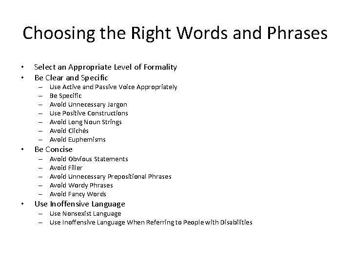 Choosing the Right Words and Phrases • • Select an Appropriate Level of Formality