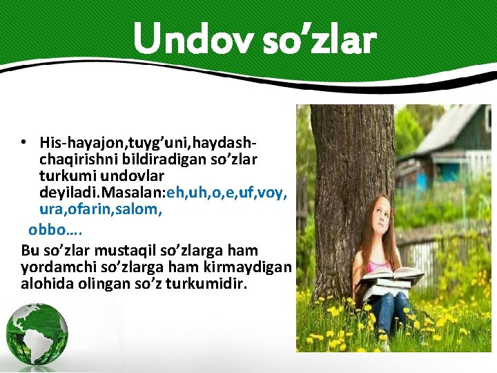 Undov so’zlar • His-hayajon, tuyg’uni, haydashchaqirishni bildiradigan so’zlar turkumi undovlar deyiladi. Masalan: eh, uh,