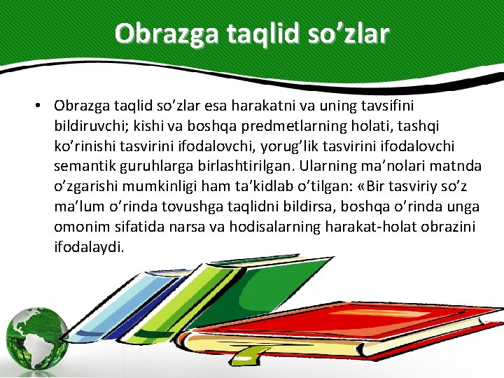 Obrazga taqlid so’zlar • Obrazga taqlid so’zlar esa harakatni va uning tavsifini bildiruvchi; kishi
