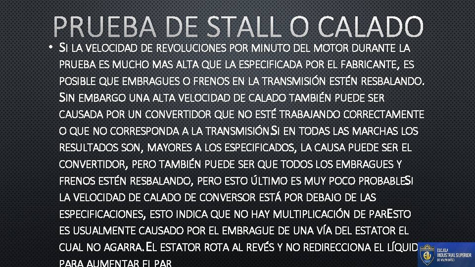 PRUEBA DE STALL O CALADO • S I LA VELOCIDAD DE REVOLUCIONES POR MINUTO