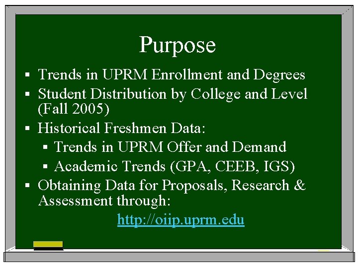 Purpose Trends in UPRM Enrollment and Degrees Student Distribution by College and Level (Fall