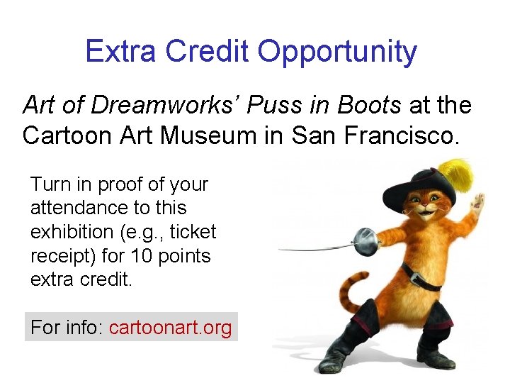 Extra Credit Opportunity Art of Dreamworks’ Puss in Boots at the Cartoon Art Museum