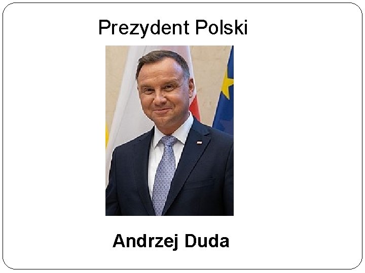 Prezydent Polski Andrzej Duda 