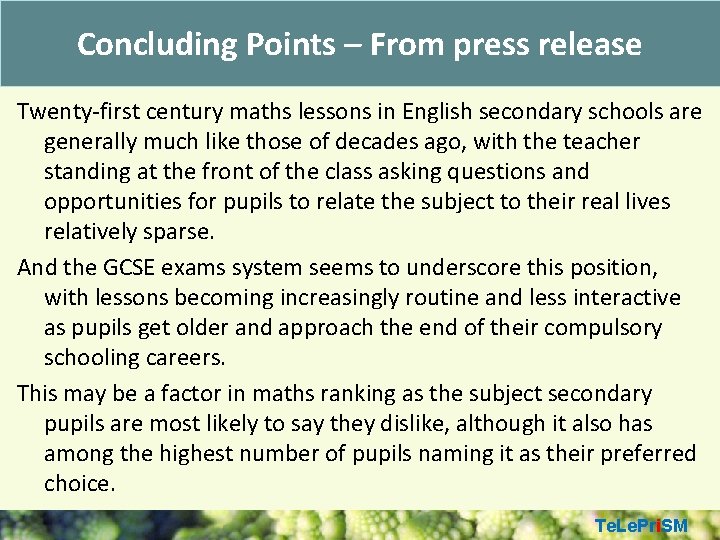 Concluding Points – From press release Twenty-first century maths lessons in English secondary schools