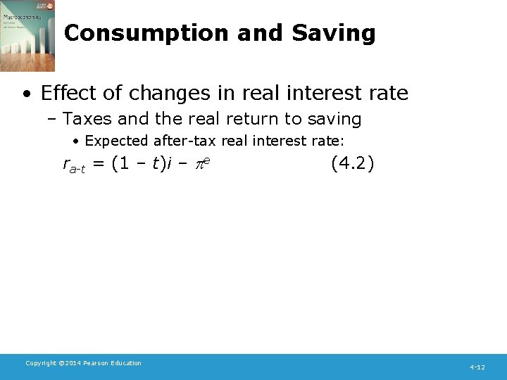 Consumption and Saving • Effect of changes in real interest rate – Taxes and