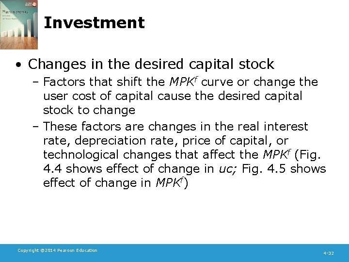Investment • Changes in the desired capital stock – Factors that shift the MPKf