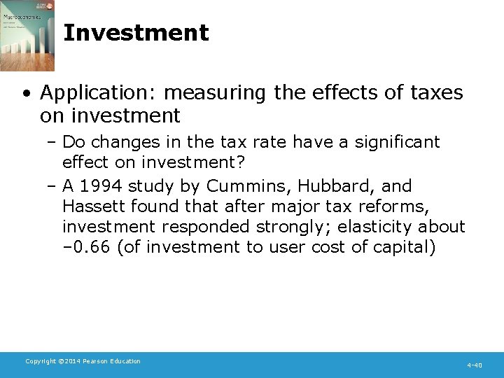 Investment • Application: measuring the effects of taxes on investment – Do changes in