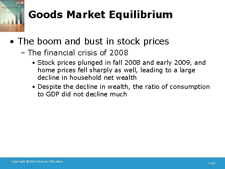 Goods Market Equilibrium • The boom and bust in stock prices – The financial