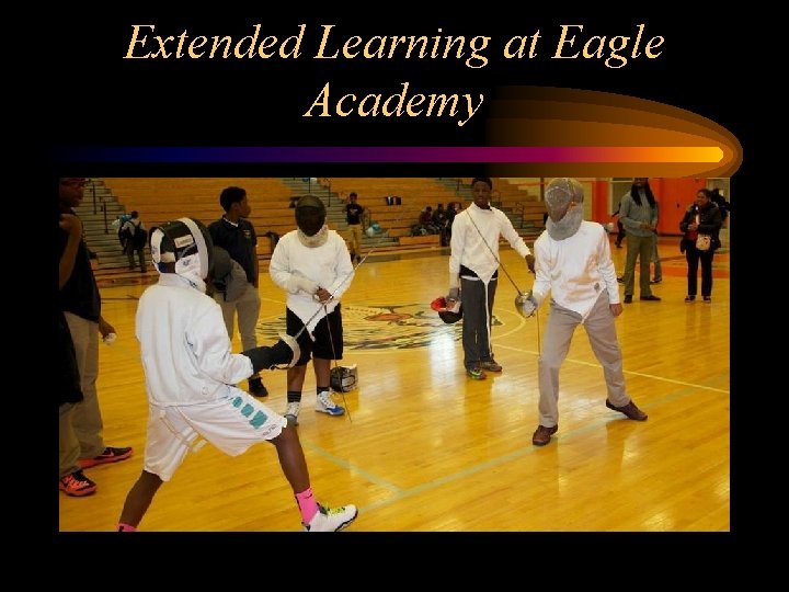 Extended Learning at Eagle Academy Extended Learning at Eagle Academy