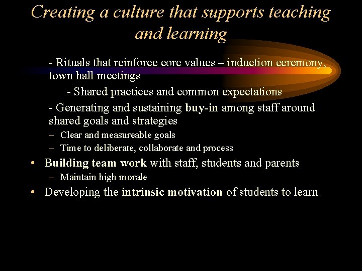 Creating a culture that supports teaching and learning - Rituals that reinforce core values Creating a culture that supports teaching and learning - Rituals that reinforce core values
