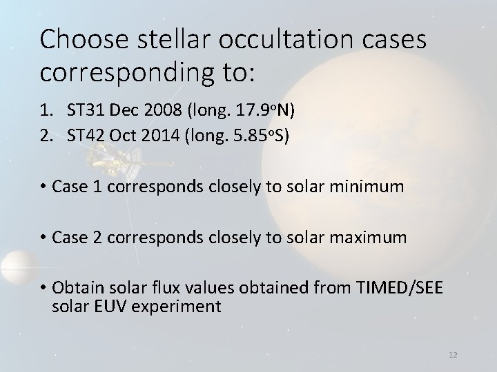 Choose stellar occultation cases corresponding to: 1. ST 31 Dec 2008 (long. 17. 9 Choose stellar occultation cases corresponding to: 1. ST 31 Dec 2008 (long. 17. 9