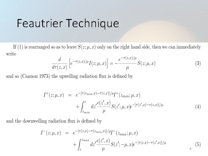 Feautrier Technique 6 Feautrier Technique 6