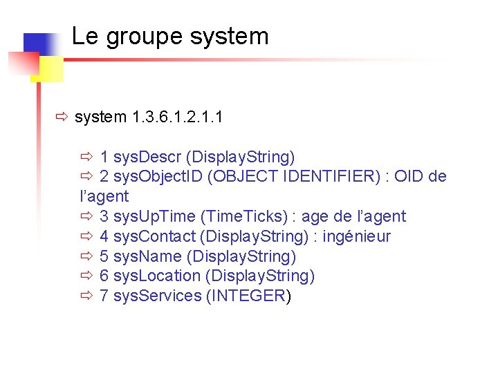 Le groupe system ð system 1. 3. 6. 1. 2. 1. 1 ð 1