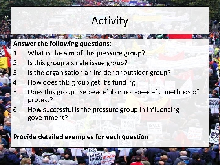 Activity Answer the following questions; 1. What is the aim of this pressure group?
